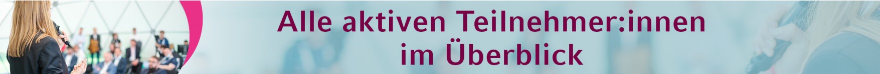 Alle aktiven Teilnehmer*innen im Überblick